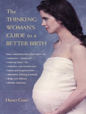 cover image of The Thinking Woman's Guide to a Better Birth